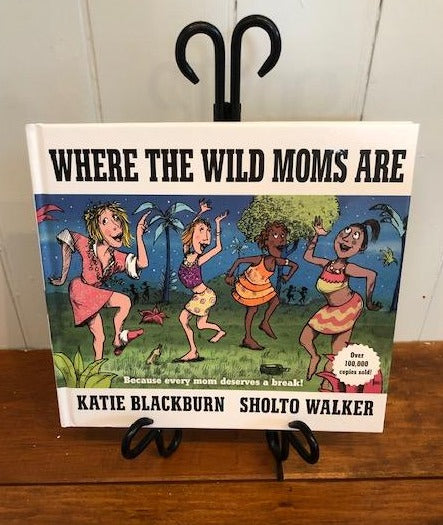 Where the Wild Moms Are